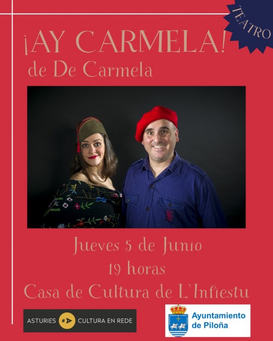 Ay Carmela se representa en L Infiestu el 5 de junio con la compañía De Carmela - Concejo de Piloña