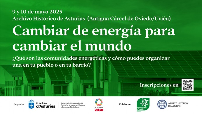 Cambiar de energía para cambiar el mundo: Jornadas sobre comunidades energéticas y autoconsumo en Asturias - Ecología y Medioambiente
