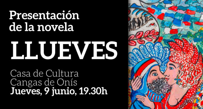 Presentación de la novela Llueves - Concejo de Cangas de Onís