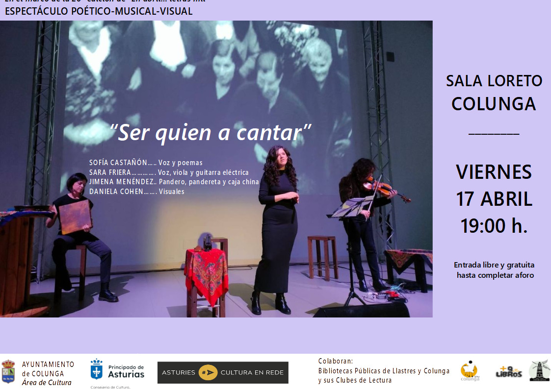Colunga acoge "Ser quien a cantar", un espectáculo poético-musical dentro del ciclo "En abril… letras mil" - Concejo de Colunga