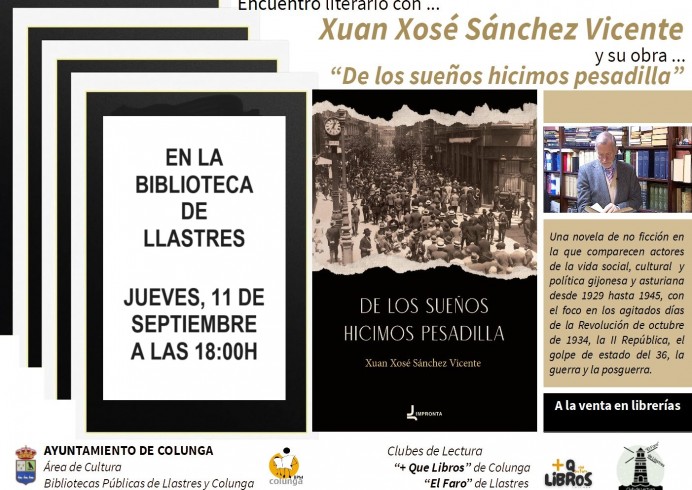 Xuan Xosé Sánchez Vicente presenta en Llastres su novela ‘De los sueños hicimos pesadilla’ - Concejo de Colunga